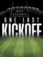 One Last Kickoff 1458216454 Book Cover