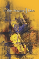 In the Distance I Exist (001) B088GMHPK2 Book Cover