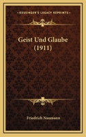 Geist Und Glaube (1911) 1270832859 Book Cover