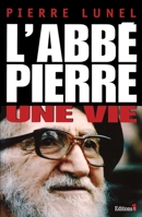 L'Abbé Pierre, une vie 286391846X Book Cover