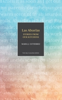 Las Abuelas: Stories from Our Kitchens 1948011891 Book Cover