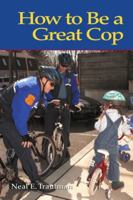 How to Be a Great Cop 0962753602 Book Cover