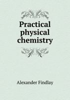 Practical Physical Chemistry 0582442222 Book Cover