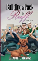 Building a Pack is Ruff - Part 2 B0FH5YBRG1 Book Cover