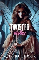 Twisted Wishes B0DYNRL3X5 Book Cover