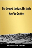 The Greatest Survivors On Earth 1678198978 Book Cover