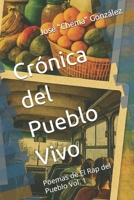 Crónica del Pueblo Vivo: Poemas de El Rap del Pueblo Vol. 1 (Spanish Edition) B0FQC8XK2K Book Cover