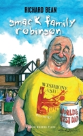Smack Family Robinson (Oberon Modern Plays) 1840023732 Book Cover