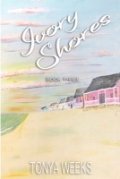 Ivory Shores: Book Three 1095912291 Book Cover