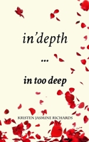 In'depth... in too deep B08QW6M76X Book Cover