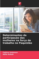 Determinantes da participação das mulheres na força de trabalho no Paquistão (Portuguese Edition) 6206935604 Book Cover