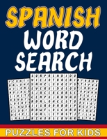 Spanish Word Search For Kids: Spanish word search puzzles book for kids Ages 8-10 with answers - fun gift for children who love to learn Spanish with ... 500 words to search for it B08W7SQ3SP Book Cover
