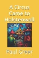 A Circus Came to Holstenwall B0DGCNR9QJ Book Cover