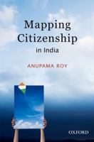 Mapping Citizenship in India 0198066740 Book Cover