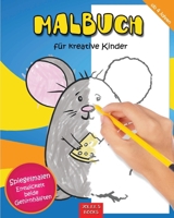 Malbuch für kreative Kinder: Malbuch ab 4 Jahre, 70 Motive, Konturen verbinden und malen, Kindergartenbloc, Ideal für Urlaub und zu Hause (Deutsch) B08DGGBJ39 Book Cover