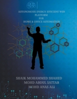 Autonomous Energy Efficient WSN Platform for Home & Office Automation B0CHHHP3TS Book Cover