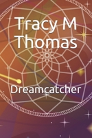 Dreamcatcher: A Morphean Chronicle B08P6PC9PQ Book Cover