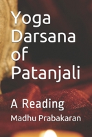 Yoga Darsana of Patanjali: A Reading B095NT6QLB Book Cover