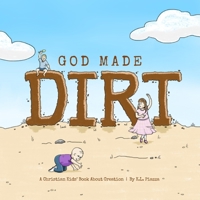 God Made Dirt 0692757694 Book Cover