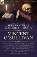 The Collected Supernatural and Weird Fiction of Vincent O'Sullivan 1916535712 Book Cover