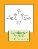 Leonberger Stickers: Do It Yourself 1977815294 Book Cover