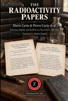 The Radioactivity Papers: Polonium, Radium, and the Birth of a New Science, 1898–1903 B0HK77771T Book Cover