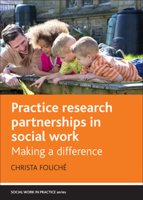 Practice Research Partnerships in Social Work: Making a Difference 144731400X Book Cover