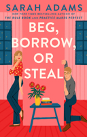 Beg, Borrow, or Steal: A Novel 0593977149 Book Cover