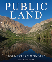 Public Land: 1,000 Western Wonders 1621280802 Book Cover