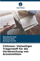 Chitosan: Vielseitiger Trägerstoff für die Verabreichung von Arzneimitteln (German Edition) 6208586755 Book Cover