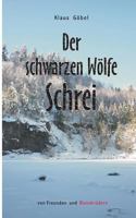 Der schwarzen Wölfe Schrei: Von Freunden und Blutsbrüdern 3739220872 Book Cover