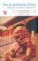 Por la Milenaria China: Historia, Vivencias y Comentarios 6071600472 Book Cover
