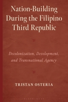 Nation-Building and State-Making During the Filipino Third Republic (1946-1960s) 1666956147 Book Cover