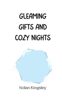Gleaming Gifts and Cozy Nights 9916940959 Book Cover