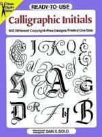 Ready-to-Use Calligraphic Initials: 918 Different Copyright-Free Designs Printed One Side 0486292231 Book Cover