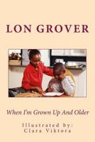 When I'm Grown Up And Older 1502370255 Book Cover