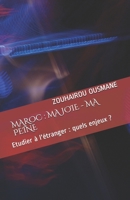 MAROC : MA JOIE - MA PEINE: Etudier à l'étranger : quels enjeux ? (French Edition) 1652162089 Book Cover