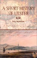 A Short History of Ulster 1856353117 Book Cover