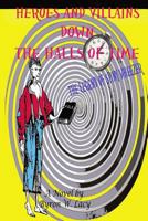 Heroes and Villains Down The Halls of Time, The Legend of Spiny Wheezer 1482307987 Book Cover