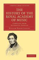 The History Of The Royal Academy Of Music 1018628398 Book Cover