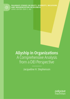 Allyship in Organisations: A Comprehensive Analysis from a Dei Perspective 3031649605 Book Cover