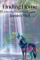 Finding Home: A Slow Burn Paranormal Romance 1764682203 Book Cover