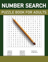 Number Search Puzzle Book For Adults: Number Search Puzzle Books Number Find Puzzles for Seniors, Adults B08NVDLQZY Book Cover