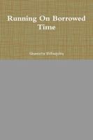 Running on Borrowed Time 0359237967 Book Cover