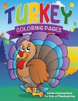 Turkey Coloring Pages (Jumbo Coloring Book for Kids at Thanksgiving) 1634285409 Book Cover