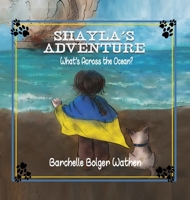 Shayla's Adventure: What's Across the Ocean? 1648733131 Book Cover