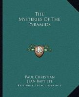 The Mysteries Of The Pyramids 1162908289 Book Cover