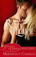 Ray of Love 1482751305 Book Cover