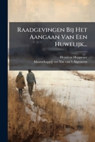 Raadgevingen Bij Het Aangaan Van Een Huwelijk... (Dutch Edition) 1024768082 Book Cover