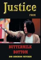 Justice from Buttermilk Bottom 0976204908 Book Cover